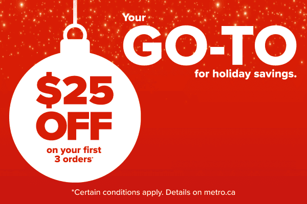 Your GO-TO for holiday Savings. $25 Off on your First 3 Orders.