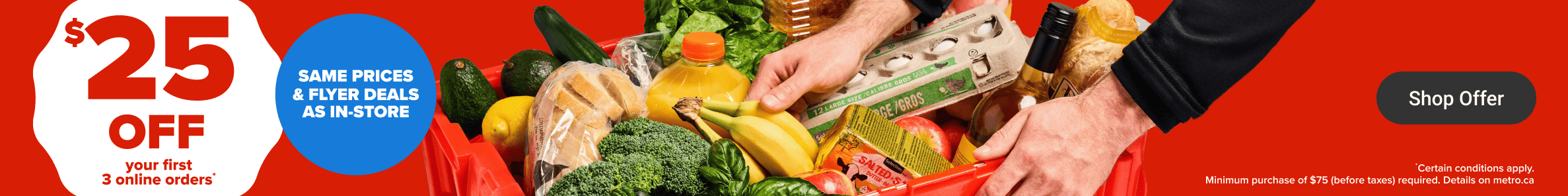 $25 Off your First 3 Online Orders* Same prices & Flyer Deals as In-Store