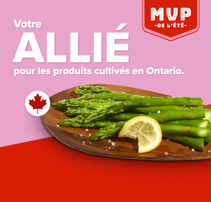 Votre allié pour les produits cultivés en Ontario.