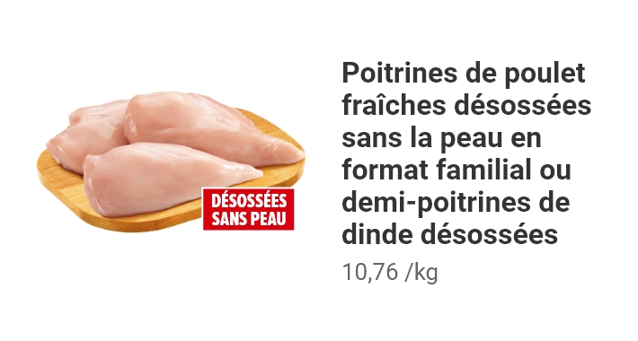 Poitrines de poulet fraîches désossées sans la peau en format familial ou demi-poitrines de dinde désossées