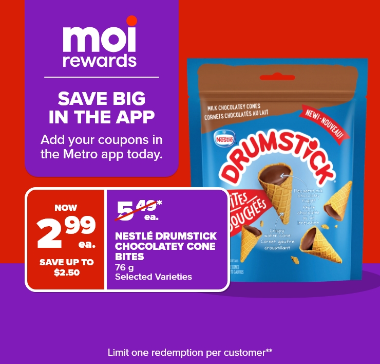 Moi Rewards. Save Big in the App. Add Your Coupons in the Metro App Today.