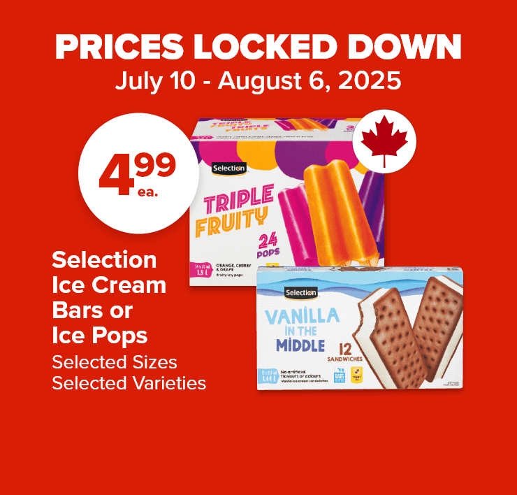Price Locked Down. June 12 - July 9, 2025. Selection Ice Cream Bars or Ice Pops. Selected Sizes, Selected Varieties. 