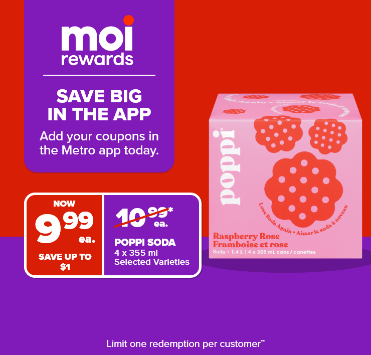 Moi Rewards. Save Big in the App. Add Your Coupons in the Metro App Today.