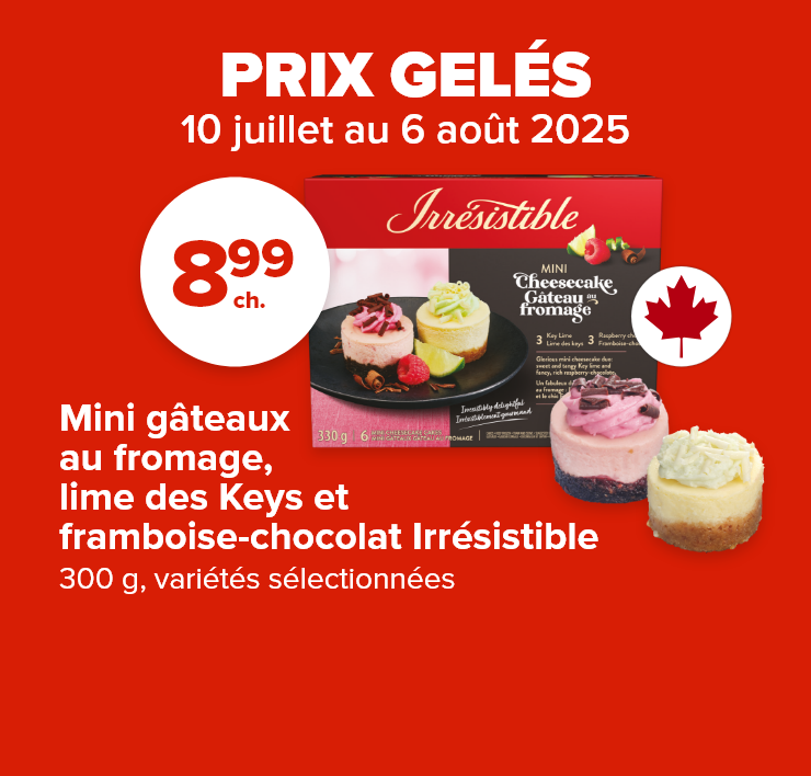 Prix gelés. 10 juillet au 6 août, 2025. Mini gâteaux au fromage, lime des Keys et framboise-chocolat, 330 g, variétés sélectionnées