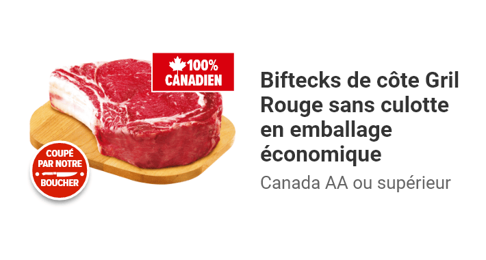 Biftecks de côte Gril Rouge sans culotte en emballage économique Canada AA ou supérieur.