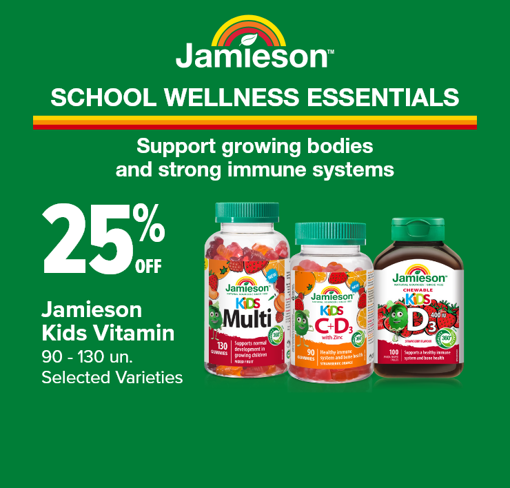 amieson. School Wellness Essentials. Support Growing Bodies and Srtong Immune Systems. Jamieson Kids Vitamin. 90 - 130 un. Selected Varieties. 25% Off.