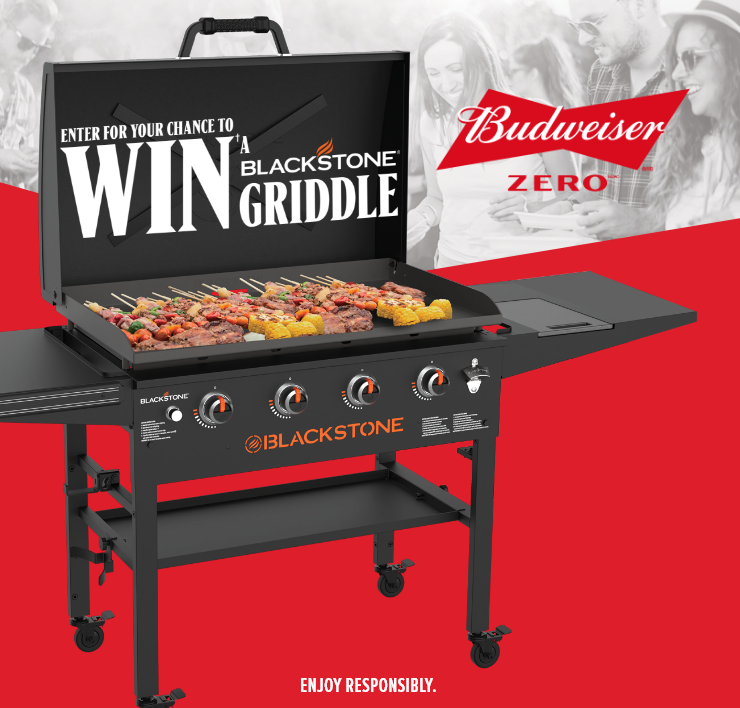 Budweiser Zero. Enter for Your Chance to Win a Blackstone Griddle.