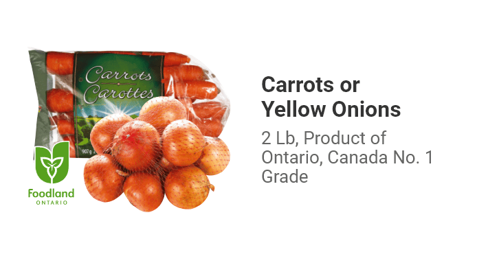 Carrots or Yellow Onions 2 Lb, Product of Ontario, Canada No. 1 Grade.