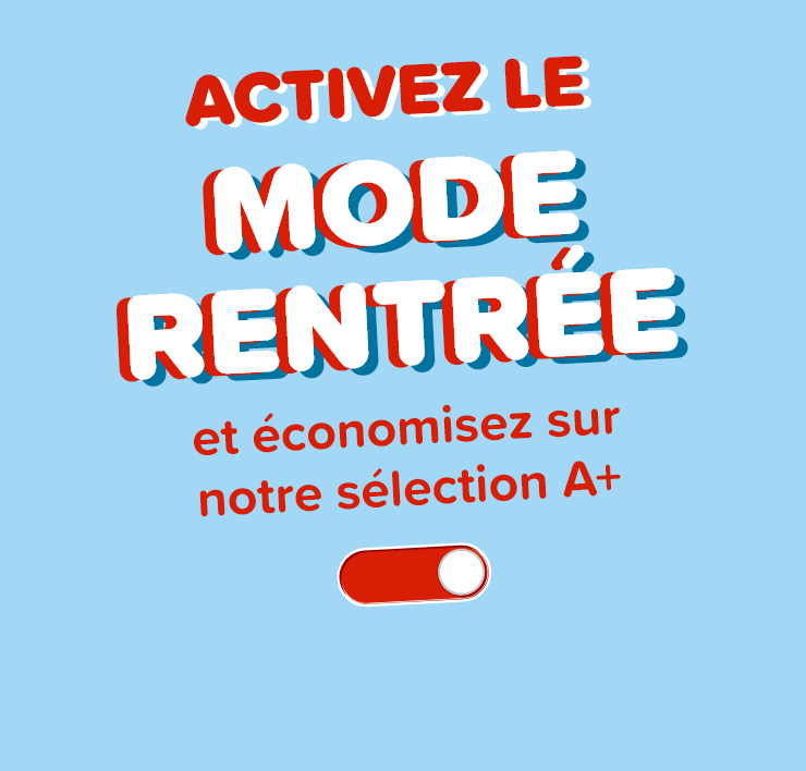 Activez le mode rentrée et économisez sur notre sélection A+.