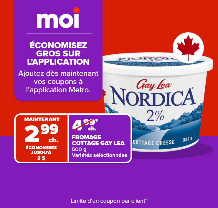 Moi. Grosses économies sur l'application. Ajoutez dès maintenant vos coupons à l'application Metro.