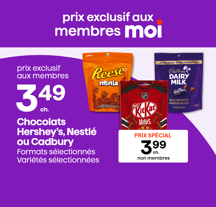 Prix exclusif aux membres Moi. Chocolats Hershey's, Nestlé ou Cadbury. Formats et variétés sélectionnés.