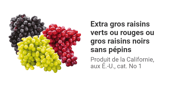 Extra gros raisins verts ou rouges ou gros raisins noirs sans pépins, produit de la Californie, aux É.-U., cat. No 1.