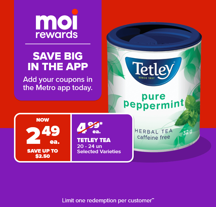Moi Rewards. Save Big in the App. Add Your Coupons in the Metro App Today.
