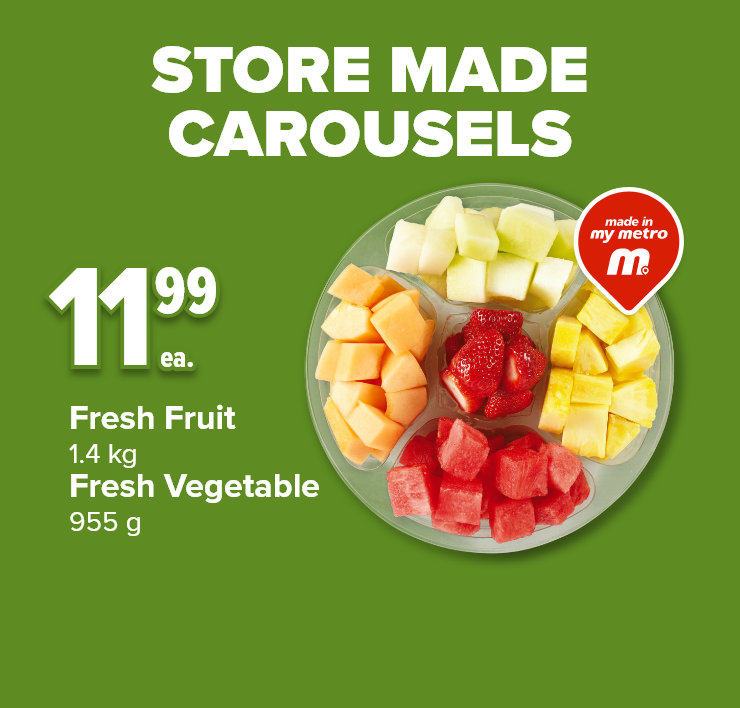 Store Made Carousels. Fresh Fruit 1.4 kg. Fresh Vegetable 955 g.