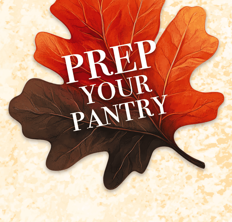 Prep Your Pantry.