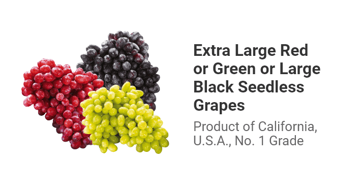 Extra Large Red or Green or Large Black Seedless Grapes, Product of California, U.S.A., No. 1 Grade.