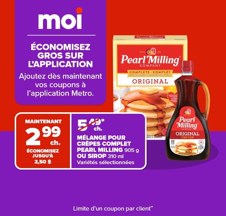 Moi. Grosses économies sur l'application. Ajoutez dès maintenant vos coupons à l'application Metro.