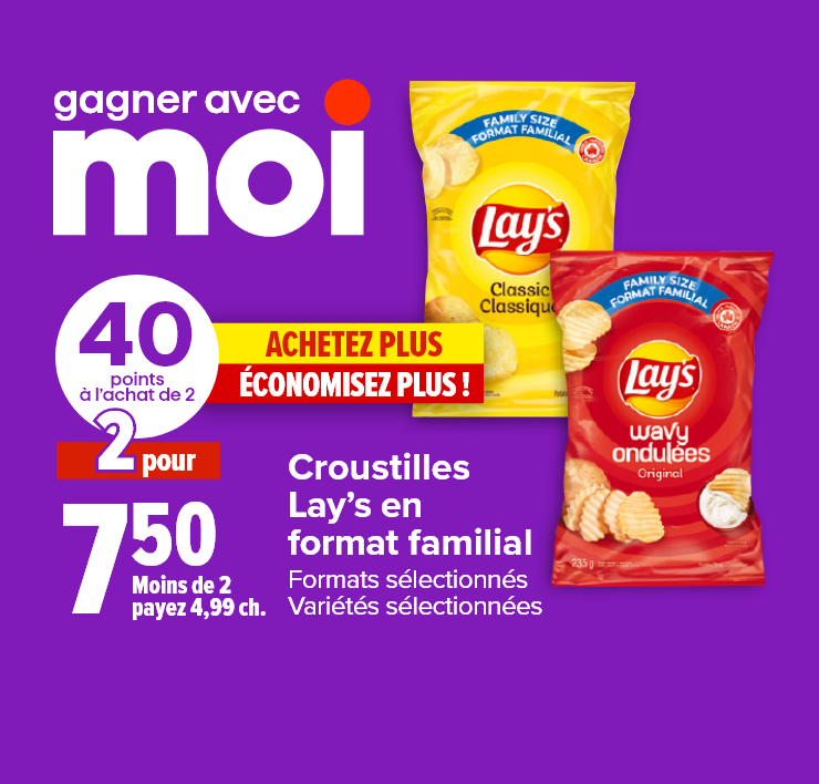 Gagner avec Moi. Croustilles Lay's en format familial, format sélectionnés, variétés sélectionnées.