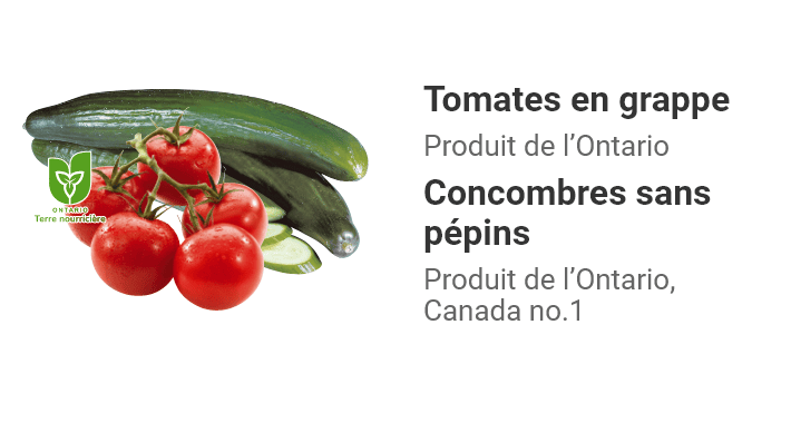 Tomates en grappe produit de l’Ontario. Concombres sans pépins produit de l’Ontario, Canada no.1.