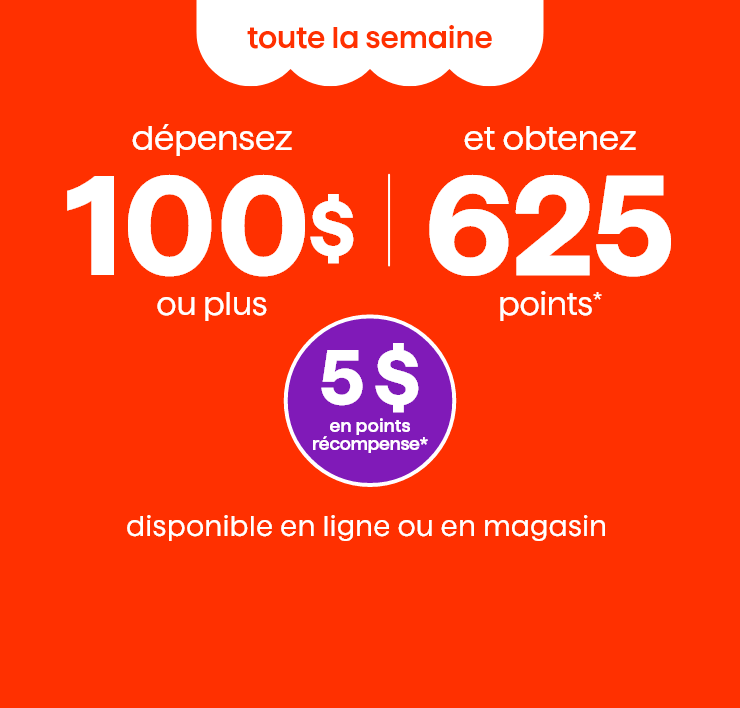 Toute la semaine. Dépensez 100$ ou plus et obtenez 625 points*. 5 $ en points récompenses*. Disponible en ligne ou en magasin. Payez avec votre carte RBC liée et obtenez 2x les points Moi (valeur de 10 $)