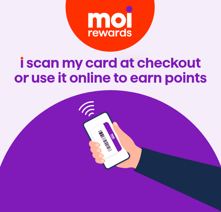 Moi Rewards. I Scan my Card at Checkout or Use it Online to Earn Points.