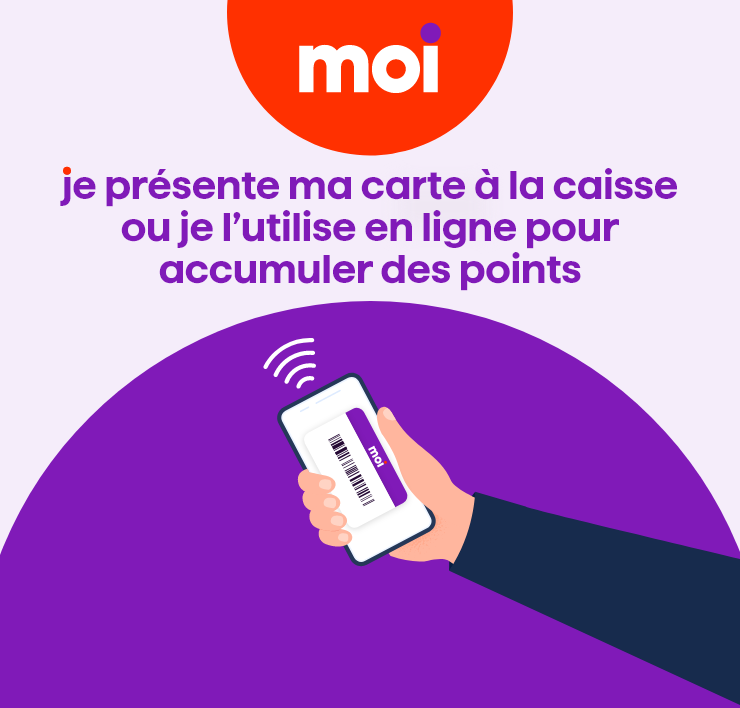 Moi. Je présente ma carte à la caisse ou je l'utilise en ligne pour accumuler des points.
