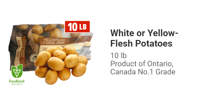 White or Yellow-Flesh Potatoes 10 lb, Product of Ontario, Canada No.1 Grade.