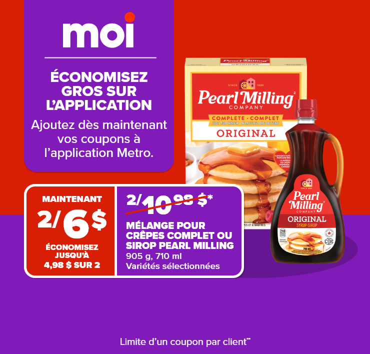Moi. Grosses économies sur l'application. Ajoutez dès maintenant vos coupons à l'application Metro.