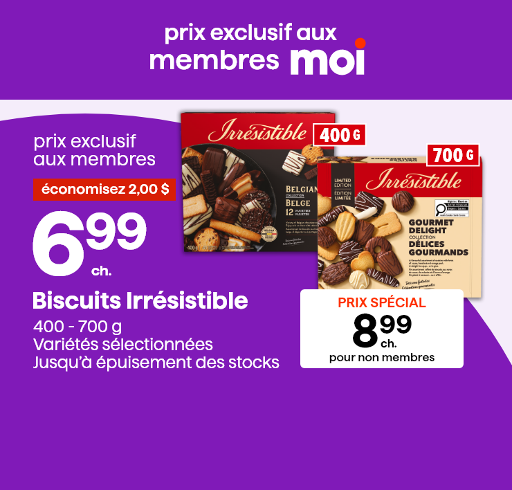 Prix exclusif aux membres Moi. Biscuits Irrésistible 400 - 700 g, variétés sélectionnées, jusqu'à épuisement des stocks.
