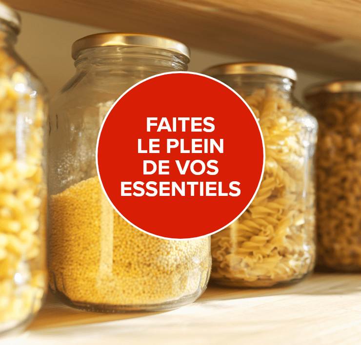 Faites le plein de vos essentiels