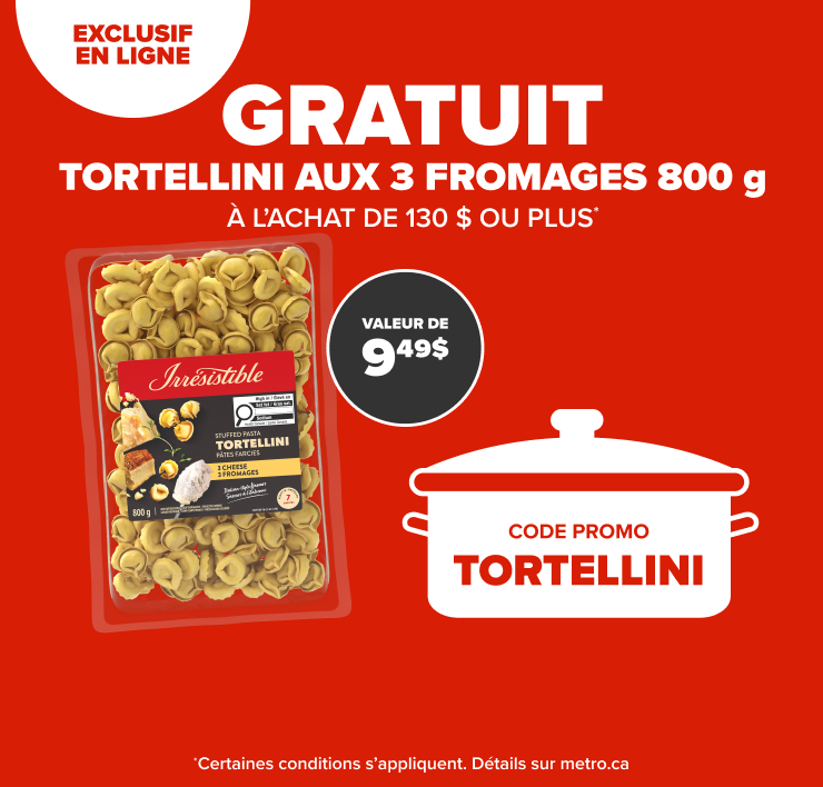 Exclusif en ligne. Gratuit tortellini aux 3 fromages 800 g à l'achat de 130 $ ou plus. Code promo TORTELLINI
