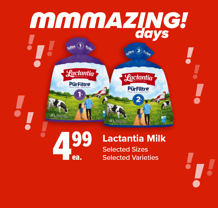 mmmAZING! Days: Lactantia Milk, Post Cereal, Quaker Oats, Kellogg’s Eggo Waffles or Pillsbury Pizza Pops Snack, Medium Ground Beef Value Pack.