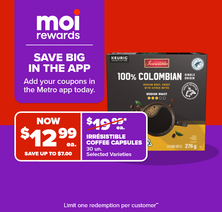 Moi Rewards. Save Big in the App. Add Your Coupons in the Metro App Today.