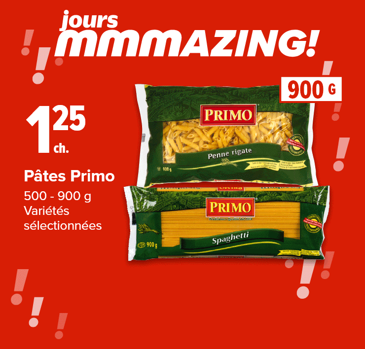 Jours mmmAZING! Pâtes Primo. Boissons gazeuses Pepsi ou Coca-Cola. Jus Oasis réfrigéré. Crème glacée La Vraie Crème ou Drumstick.