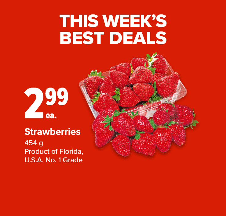 This Week's Best Deals. Strawberries. Extra Lean Ground Beef Value or Life Smart Extra Lean Ground Chicken or Turkey. Lactantia Butter.