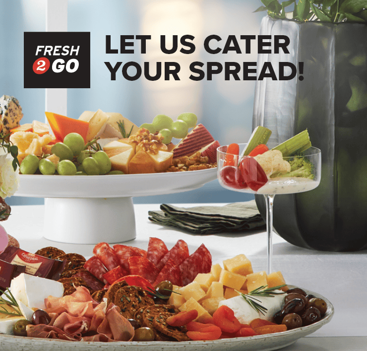 Fresh2Go - Let us cater your spread!