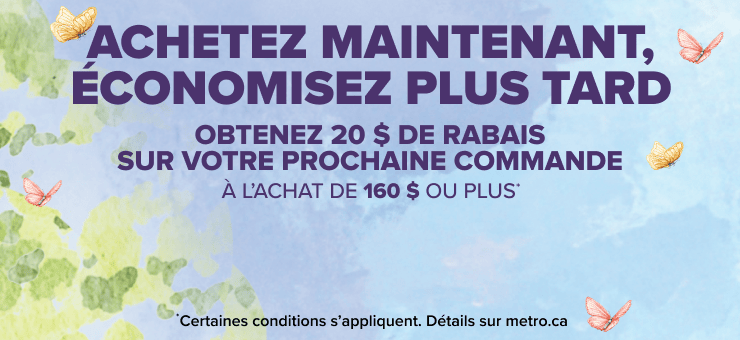 Achetez maintenant, économisez plus tard. Obtenez 20 $ de rabais sur votre prochaine commande à l'achat de 160 $ ou plus