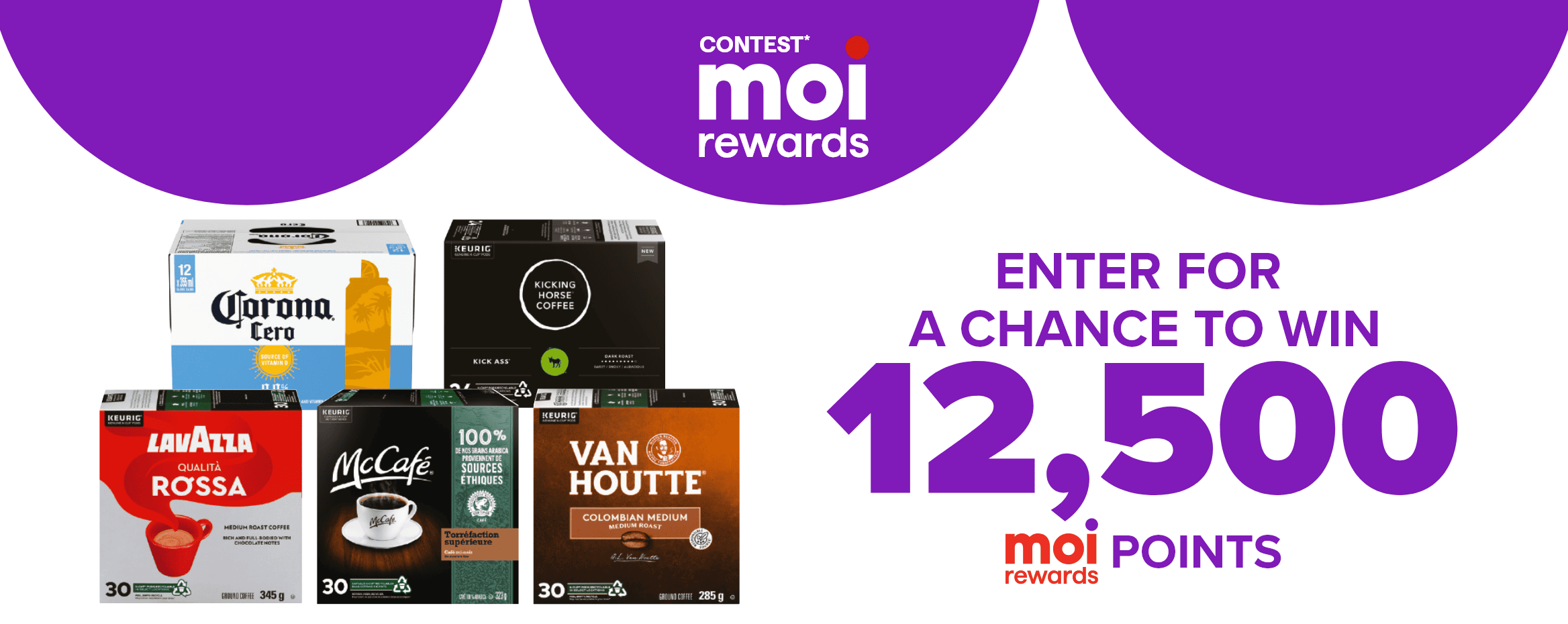 From October 16th to October 22nd, 2025, enter for a chance to win* 12,500 Moi Rewards points.