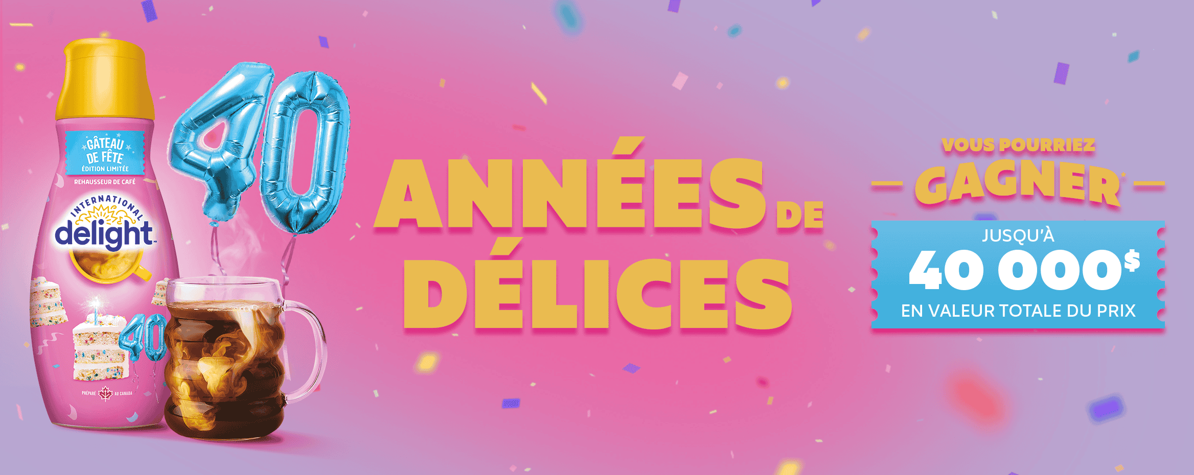 Danone Années de délices - Vous pourriez gagner jusqu’à 40 000 $ en valeur totale du prix- Aucun achat requis.