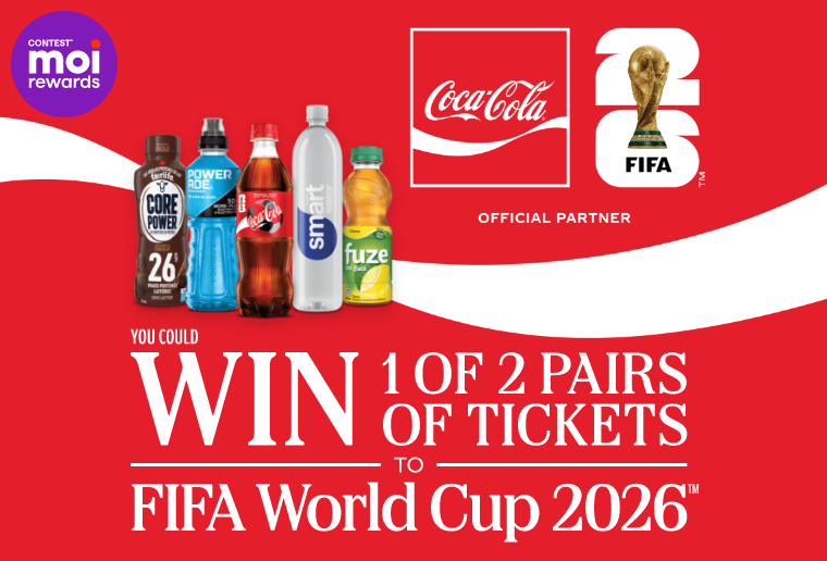 Contest Moi rewards - Coca-Cola x FIFA 26 Contest - enter for a Chance to win 1 of 2 pairs of tickets for FIFA World Cup 2026™