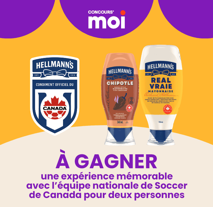 Concours Moi - Hellmann's - À gagner une expérience mémorable pour deux personnes avec l’équipe nationale de Soccer de Canada, d'une valeur approximative de 6 000 $.