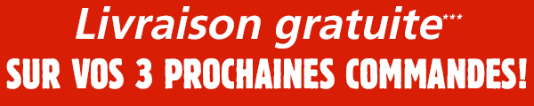 Livraison gratuite sur vos 3 prochaines commandes!