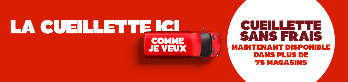 La cueillette ici comme je veux - Cueillette sans frais maintenant disponible dans plus de 75 magasins