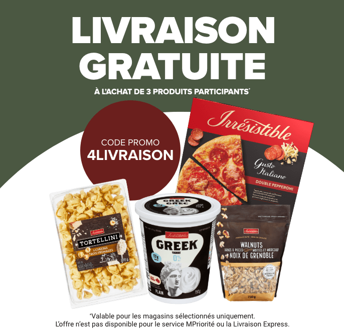 LIVRAISON GRATUITE à l’achat de 3 produits participants* - CODE PROMO: 4LIVRAISON