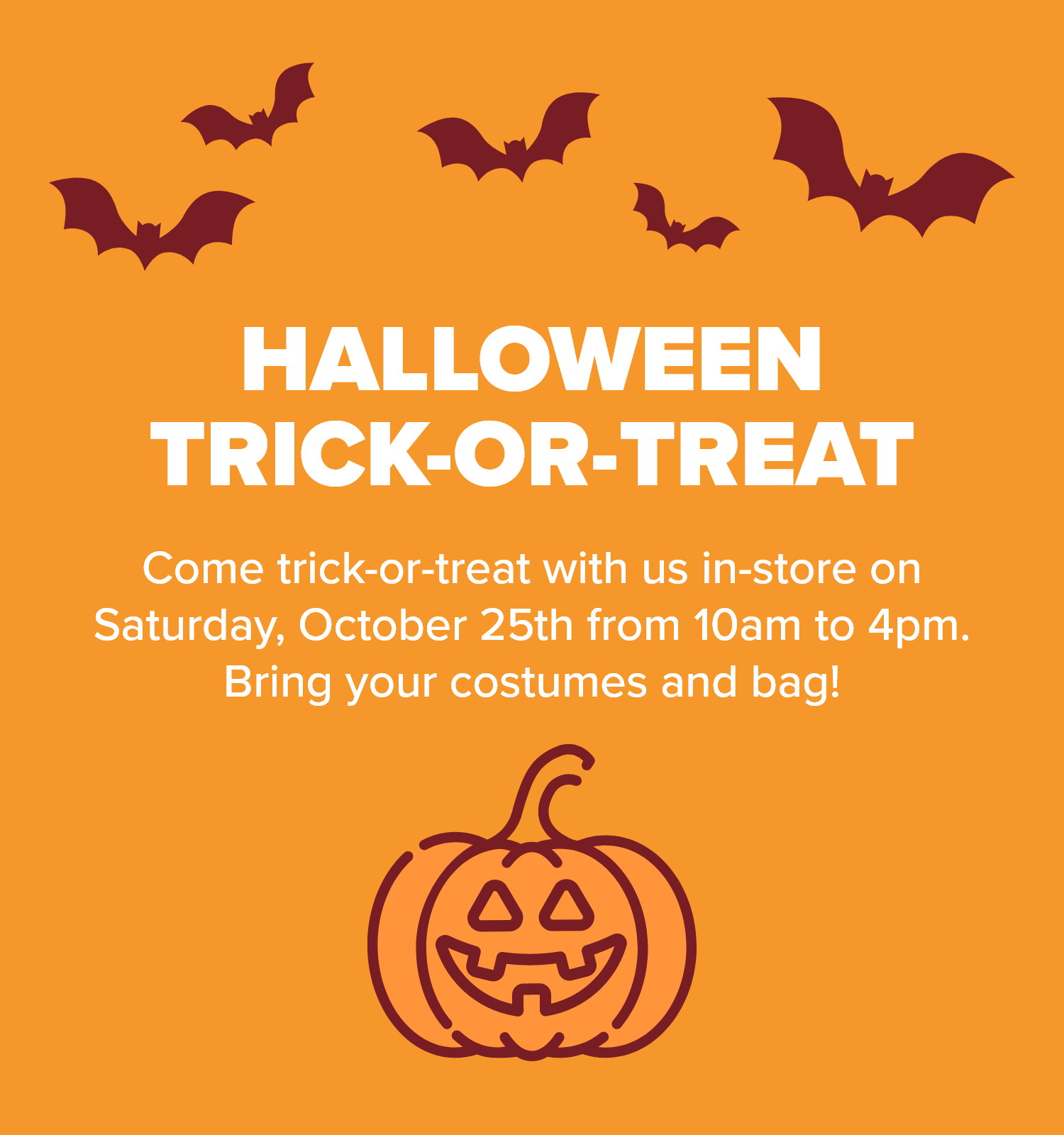 Mon Metro - CHASSE AUX BONBONS DE L’HALLOWEEN. - Venez faire la chasse aux bonbons avec nous en magasin le samedi 25 octobre, de 10h00 à 16h00.