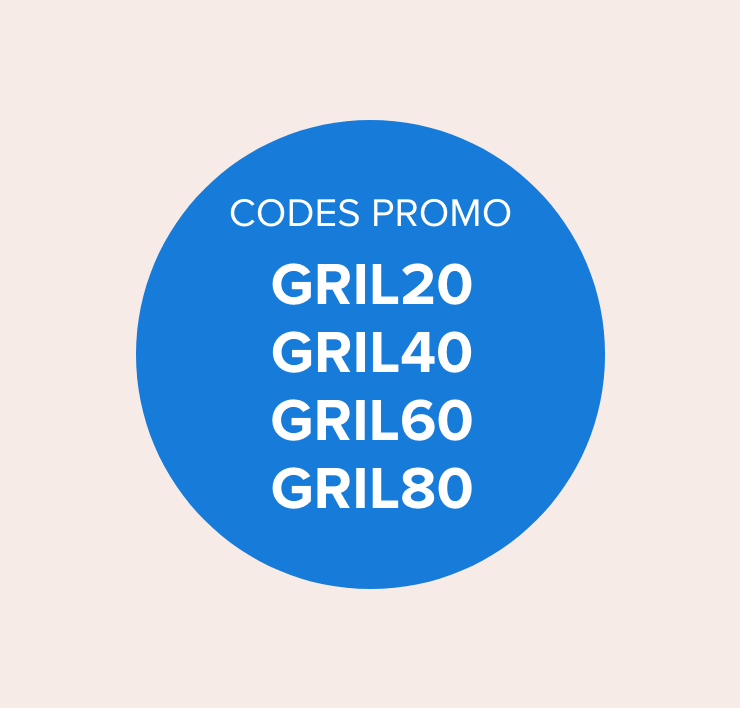 Codes promo GRIL20 GRIL40 GRIL60 GRIL80