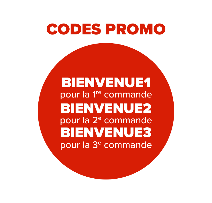 Codes promo - BIENVENUE1 pour la 1re commande - BIENVENUE2 pour la 2e commande - BIENVENUE3 pour la 3e commande