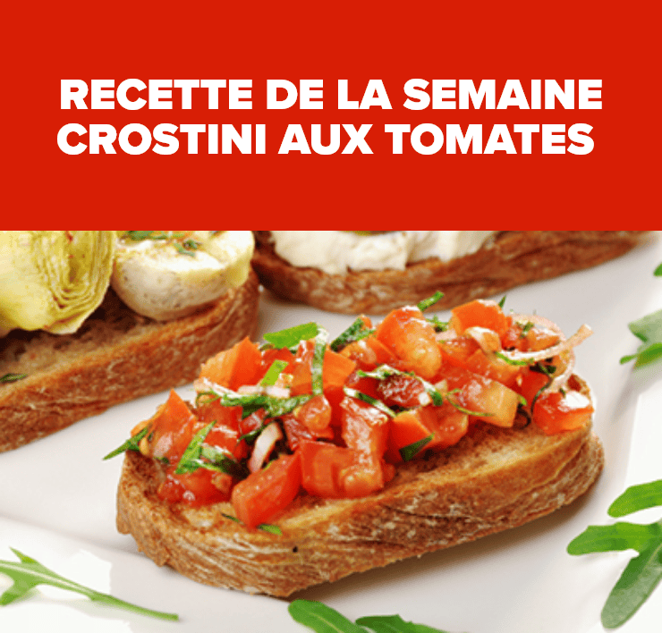 Recette de la semaine - Crostini aux tomates