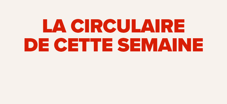 Circulaire de la semaine