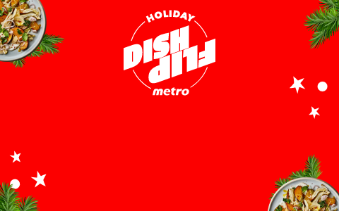 Holyday Dish Flip by metro - Holyday Dish Flip, flip your holiday dish by something new.